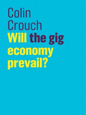 cover image of Will the gig economy prevail?
